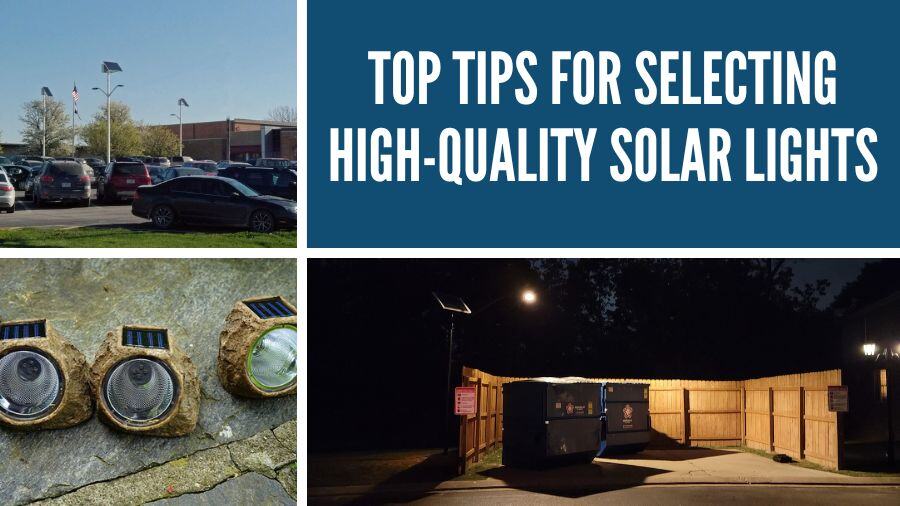 Top Tips for Selecting High-Quality Solar Lights