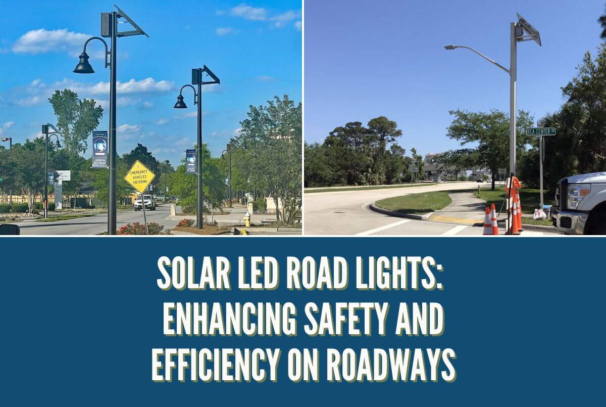 Solar LED Road Lights:  Enhancing Safety and Efficiency on Roadways