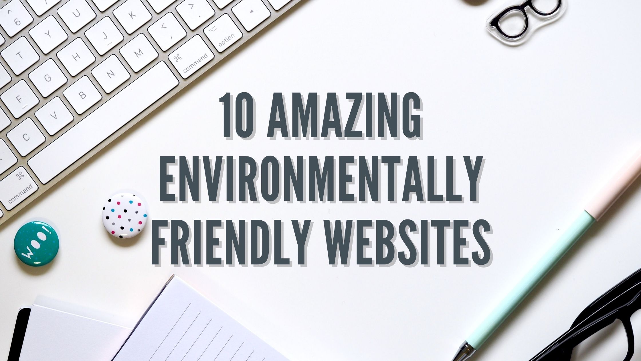 10 Amazing Environmentally Friendly Websites