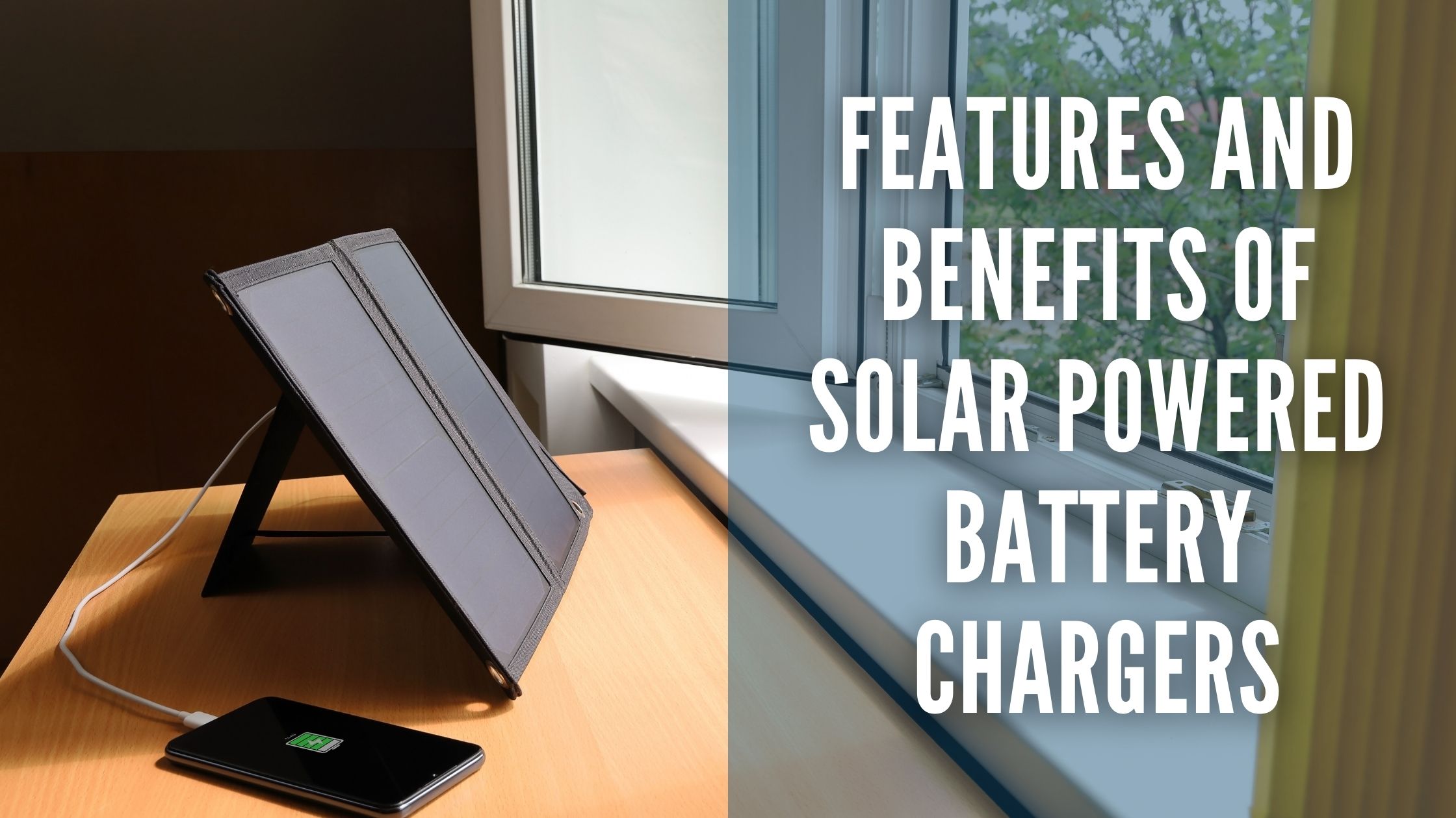 https://www.sepco-solarlighting.com/hubfs/Blog_Pics/Features%20and%20Benefits%20of%20Solar%20Powered%20Battery%20Chargers.jpg